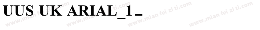 UUS UK ARIAL_1字体转换